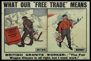 Ein Plakat mit zwei Personen vor einer Bergkulisse, mit dem Text: "Was unser Freihandel bedeutet - britischer Granit Arbeiter - Die faire Lohnklausel ist in Ordnung, aber ich will Arbeit."