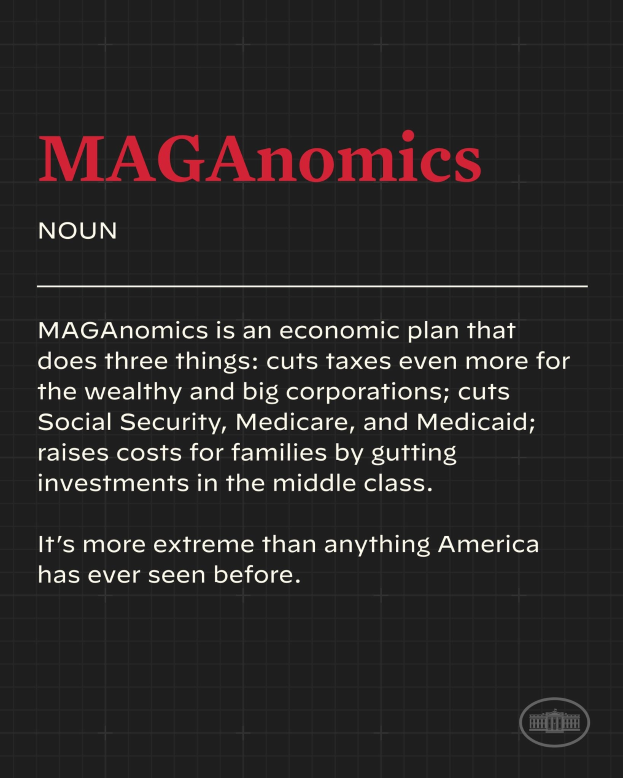 Plakat mit fettem schwarzem Text auf einem weißen Hintergrund, eingerahmt von einem schmalen schwarzen Rand, mit der Aufschrift "Maganomics: Ein Wirtschaftsplan, der drei Dinge tut: Senkt Steuern noch stärker für Wohlhabende und große Unternehmen."